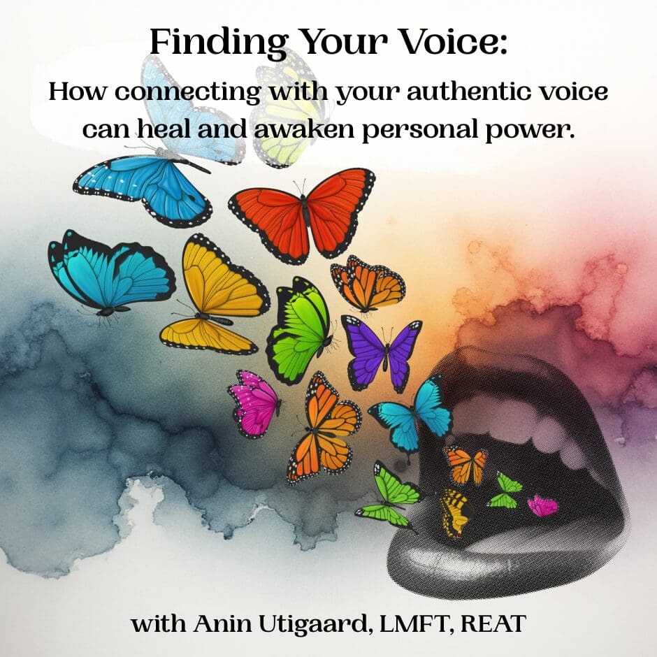Finding Your Voice How Connecting with Your Authentic Voice can Heal